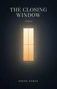 The Closing Window: A Novel