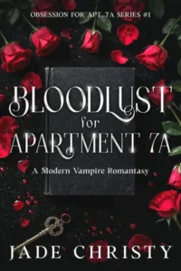 Bloodlust for Apartment 7A, a Modern Vampire Romantasy